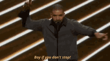 Boy If You Dont Stop Drake GIF - Boy If You Dont Stop Drake Frizzy GIFs