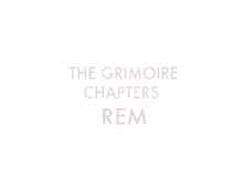 the grimoire chapters the grimoire chapters rem tgc tgc rem tgc episode5