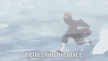 Hello Shinobi Solace GIF - Hello Shinobi Solace GIFs