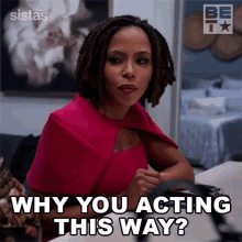 Why You Acting This Way Andrea Barnes GIF - Why You Acting This Way Andrea Barnes Sistas GIFs