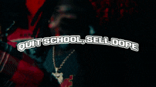 a group of men standing next to each other with the words quit school sell dope written above them