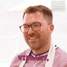 Vibrant Like Me Andrew Evers GIF - Vibrant Like Me Andrew Evers The Great Canadian Baking Show GIFs