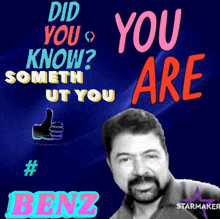 a poster that says " did you know someth ut you benz "