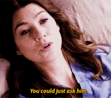 Greys Anatomy Meredith Grey GIF - Greys Anatomy Meredith Grey You Could Just Ask Him GIFs