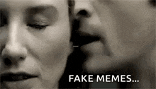 a woman is whispering into another woman 's ear in a black and white photo with the words fake memes .