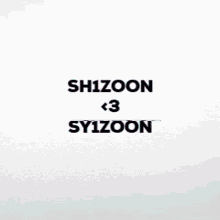 a white background with the words shizoon < 3 syizoon written on it