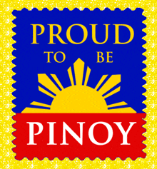 a poster that says proud to be pinoy with a yellow sun