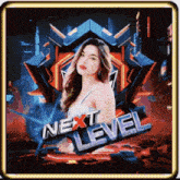 a picture of a woman with the words next level on it