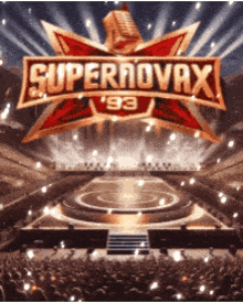 a poster for supernovax 93 with a crowd in the stands