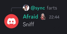 a screenshot of a discord conversation with afraid and sniff