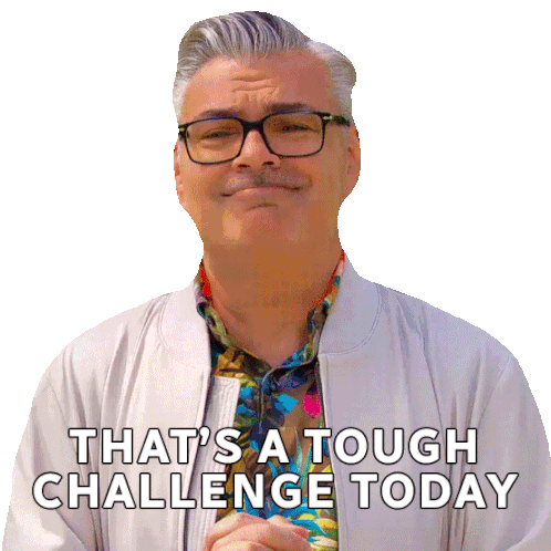 That'S A Tough Challenge Today Bruno Feldeisen Sticker - That'S A Tough Challenge Today Bruno Feldeisen The Great Canadian Baking Show Stickers