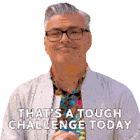 That'S A Tough Challenge Today Bruno Feldeisen Sticker - That'S A Tough Challenge Today Bruno Feldeisen The Great Canadian Baking Show Stickers