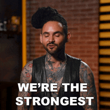 We'Re The Strongest Team Around Jon GIF - We'Re The Strongest Team Around Jon Ink Masters GIFs