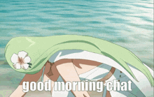 a picture of a girl with a flower on her head and the words good morning chat
