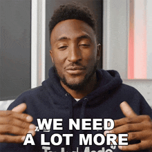 We Need A Lot More Marques Brownlee GIF - We Need A Lot More Marques Brownlee It'S Not Enough GIFs