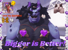 a picture of a monster with purple hearts and the words " bigger is better "
