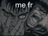a black and white drawing of a man screaming with the words me fr below it