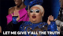 Let Me Give Y'All The Truth Rupaul’s Drag Race GIF - Let Me Give Y'All The Truth Rupaul’s Drag Race Let Me Tell You Something GIFs