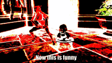 a black and white image with the words now this is funny