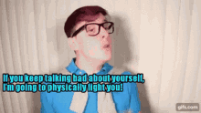 Patton Sanders Sides Stop Talking Bad About Yourself GIF - Patton Sanders Sides Stop Talking Bad About Yourself Be Positive GIFs
