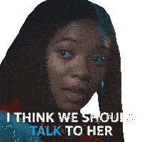 I Think We Should Talk To Her Marie Moreau Sticker - I Think We Should Talk To Her Marie Moreau Jaz Sinclair Stickers