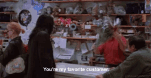 You'Re My Favorite Customer - The Room GIF