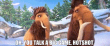 Ice Age Manny GIF - Ice Age Manny Oh You Talk A Big Game Hotshot GIFs