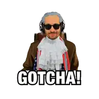 a picture of a man in a costume with the words gotcha