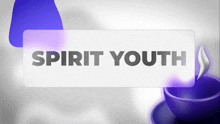 a sign that says spirit youth next to a purple bowl
