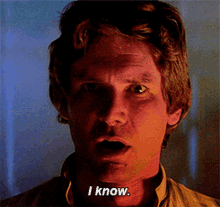 I Know Star Wars GIF - I Know Star Wars Han Solo GIFs