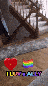 a picture of a staircase with a rainbow flag and the words " i luv ally " below it