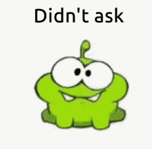 Cut The Rope Om Nom GIF - Cut The Rope Om Nom Didnt Ask GIFs