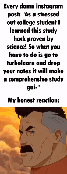 a cartoon of a man with a mustache says " every damn instagram post : "