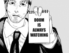 a man in a suit and tie is holding a notepad that says " doom is always watching "
