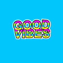 Good Vibes Colorful GIF - Good Vibes Colorful Colors GIFs