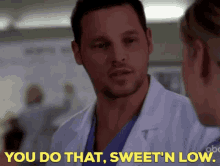 Greys Anatomy Alex Karev GIF - Greys Anatomy Alex Karev You Do That Sweetn Low GIFs