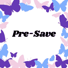 pre save save butterflies butterfly
