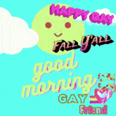 a happy gay fall y'all good morning gay friend greeting card