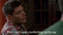 Supernatural Not Comforting GIF - Supernatural Not Comforting Doesnt Help GIFs