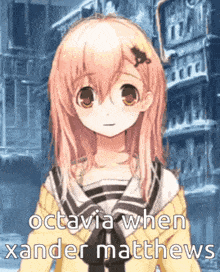 a picture of a girl with the words octavia when xander mathews written on it