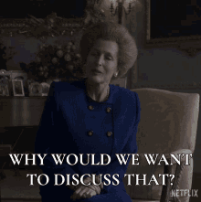 why would we want to discuss that gillian anderson margaret thatcher the crown i dont want to talk about that