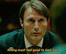 a man says killing must feel good to god too