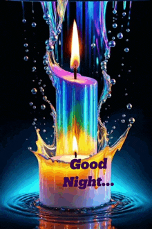 a colorful candle with water splashing around it and the words good night