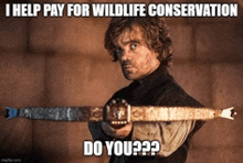 Wildlife Conservation Game Of Thrones GIF - Wildlife Conservation Conservation Game Of Thrones GIFs