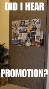 a door with a bulletin board on it that says did i hear promotion