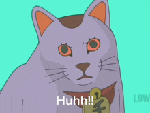 a cartoon cat with the word huhh on the bottom