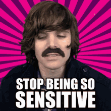 Stop Being So Sensitive GIF - Sensitive So Sensitive Stop Being So Sensitive GIFs