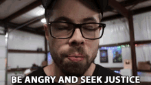 Be Angry And Seek Justice Nick Zetta GIF - Be Angry And Seek Justice Nick Zetta Basically Homeless GIFs