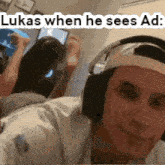Ad When He Sees Lukas GIF - Ad When He Sees Lukas Lukas Ad GIFs