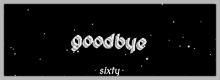 Sixty Goodbye GIF - Sixty Goodbye GIFs